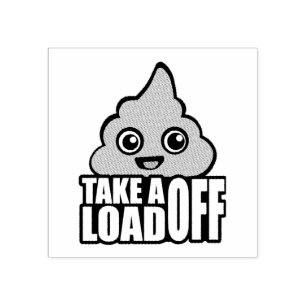 Take a Load Off Gummistempel
