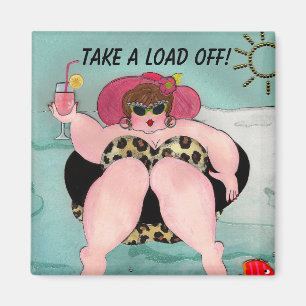 Take A Load Off! Magnet