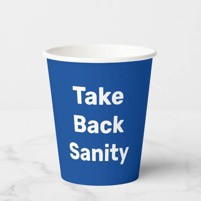 Take Back Sanity Pappbecher (Vorderseite)