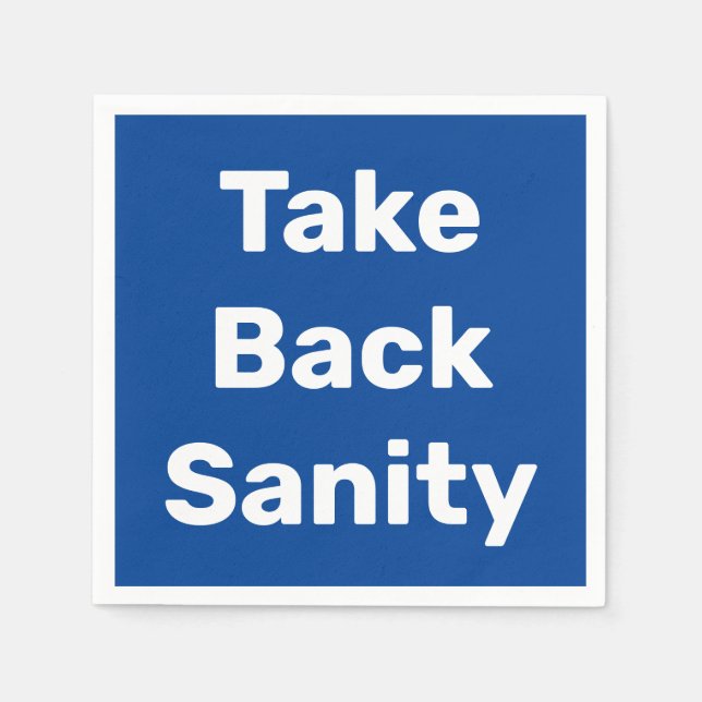 Take Back Sanity Serviette (Vorderseite)