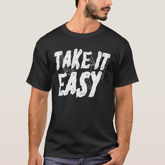 Take It Easy Trust the Process Positive Quotes Mot T-Shirt (Vorderseite)