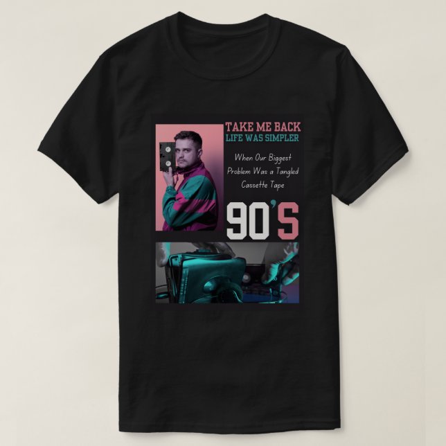 Take Me Back to the 90s T-Shirt – Retro Nostalgia  (Design vorne)