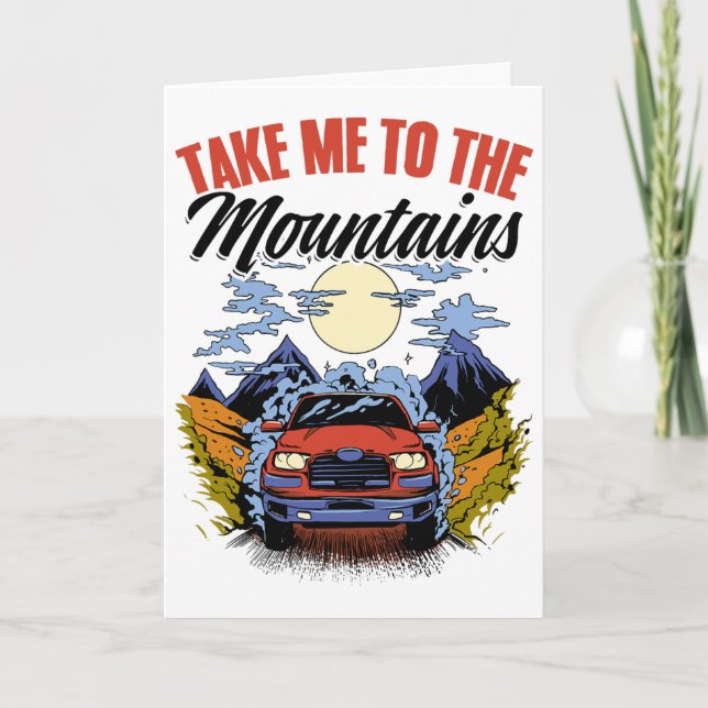 Take Me To The Mountains Adventure Wilderness Moun Karte (Vorderseite)