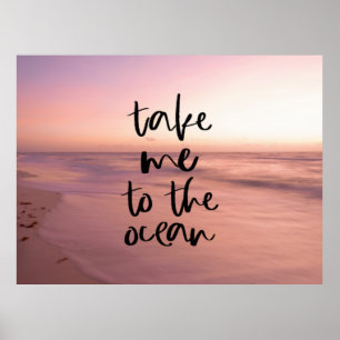 Take Me To The Ocean Poster