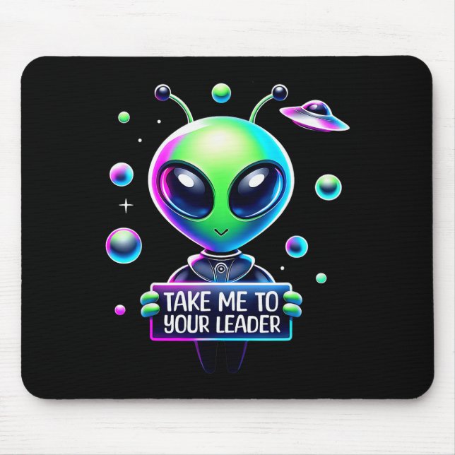 Take Me To Your Leader Funny Alien Cartoon Men Wom Mousepad (Vorne)
