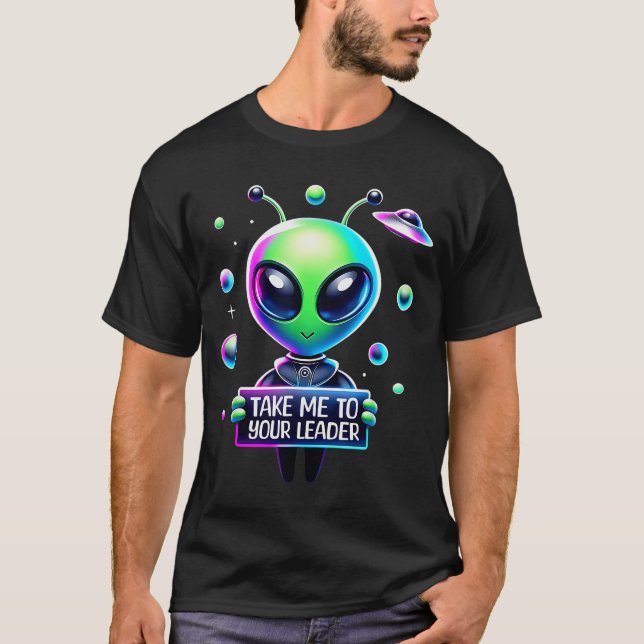Take Me To Your Leader Funny Alien Cartoon Men Wom T-Shirt (Vorderseite)