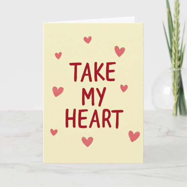 Take My Heart Liebeskarte Karte (Vorderseite)