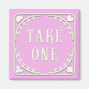"Take One" Wunderland Tee Party Pink Magnet