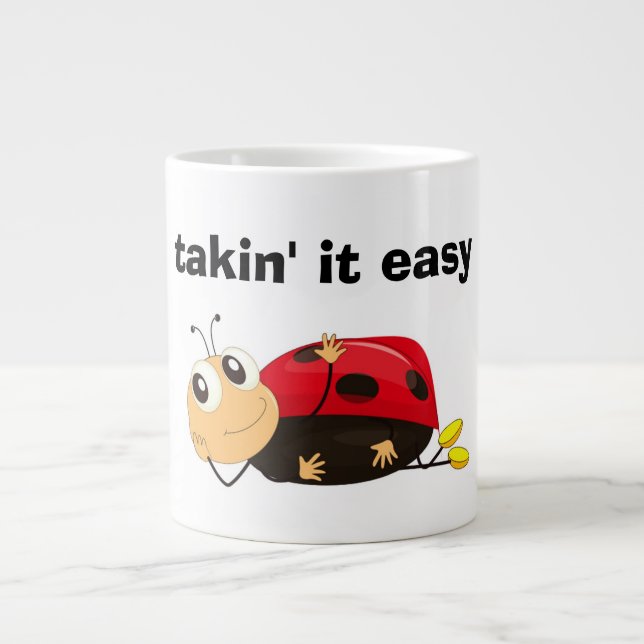 "TAKIN' IT LEICHT" LADYBUG Jumbo-Tasse (Vorderseite)