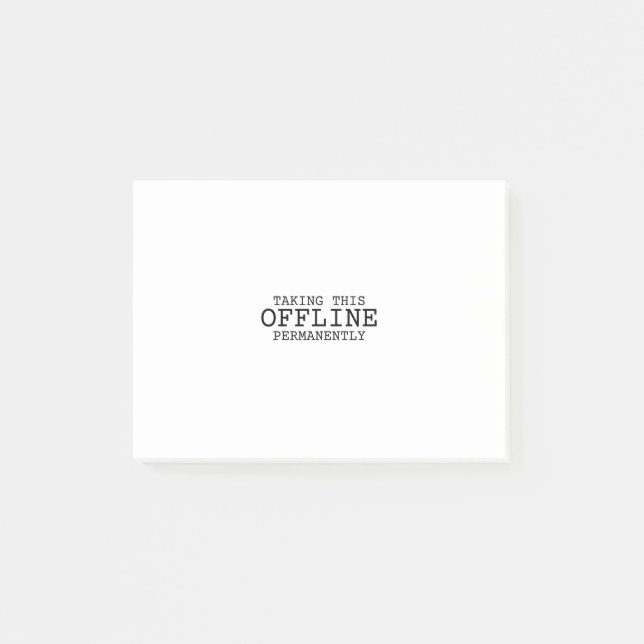 Taking This Offline Permanently Minimalist  Post-it Klebezettel (Vorderseite)