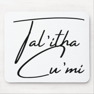 Tal’itha Cu’mi Mousepad