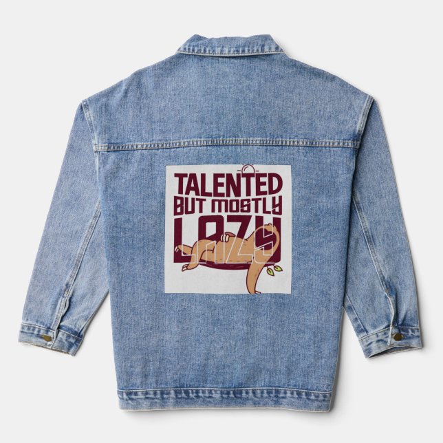 Talent, aber meistens Lazy Jeansjacke (Rückseite)