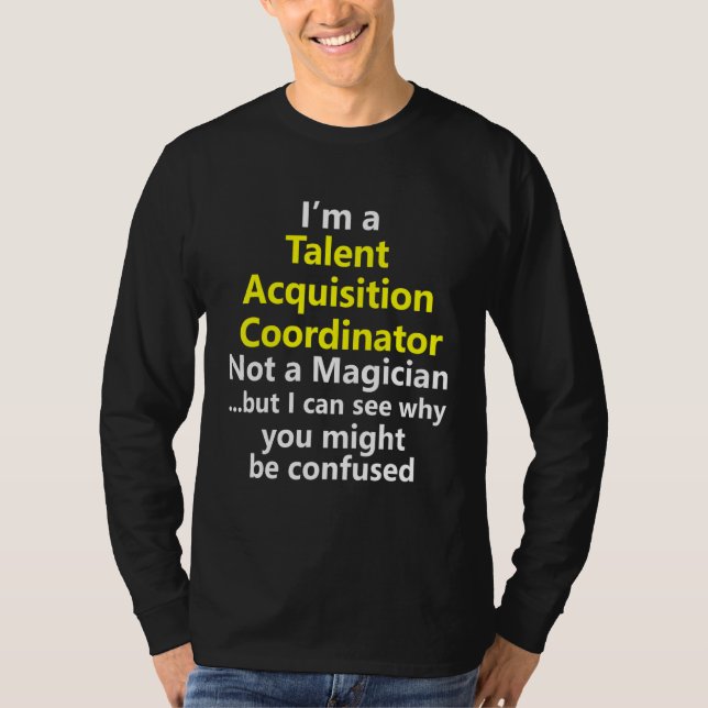 Talent Acquisition Coordinator Job Career HR Hirin T-Shirt (Vorderseite)