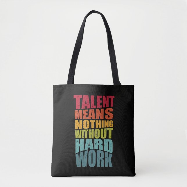 Talent bedeutet nichts ohne harte Arbeit (Vorderseite)