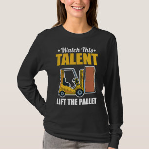 Talent Gabelstaplerfahrer T-Shirt