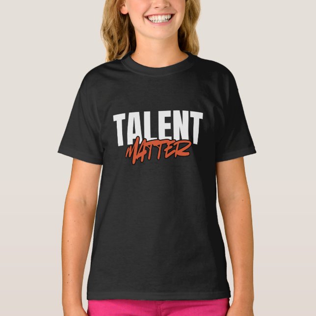 Talentfragen Motivierend Typografie-Zitate T-Shirt (Vorderseite)