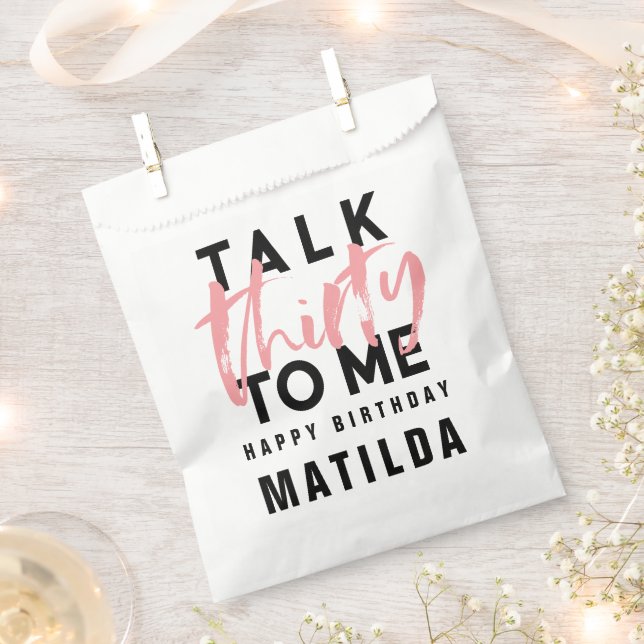 Talk 30 me moderne rosa mädchenhafte Typografie Ge Geschenktütchen (Ausgeschnitten)