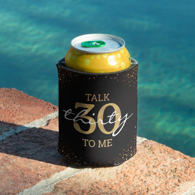 talk 30 to me,30th birthday gold black glitter  dosenkühler (In Situ Pool)