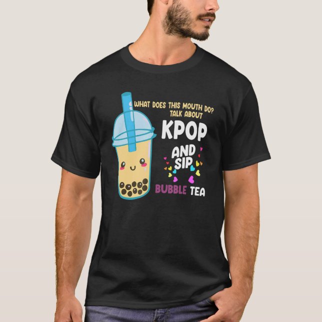 talk about kpop and sip bubble tea Kpop merch T-Shirt (Vorderseite)