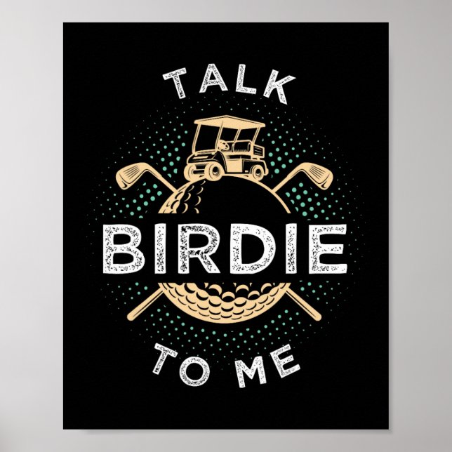 Talk Birdie To Me Funny Golf Player Pun Golfer  Poster (Vorne)