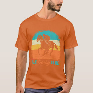 Talk Derby to Me Retro Derby Time Racing Men T-Shirt