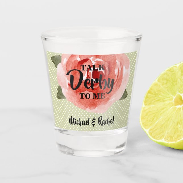 Talk Derby to Me Shot Glass Schnapsglas (Vorderseite)