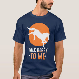 Talk Derbyo Me Reiter Reiten Lover Freunde T-Shirt