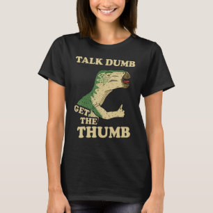 Talk Dumb bekommt den Thumb Dinosaurier T-Shirt