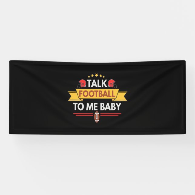 Talk Football To me Baby Funny Fantasy Football Banner (Horizontal)