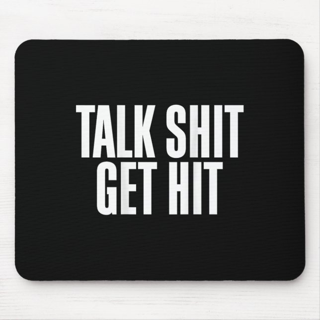Talk Get Hit Funny Saying Joke  Mousepad (Vorne)