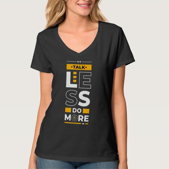 Talk Less Do More  Young Entrepreneur Inspirationa T-Shirt (Vorderseite)