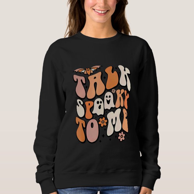 Talk Spooky To Me Spooky Vibes Ghost  Groovy Hallo Sweatshirt (Vorderseite)