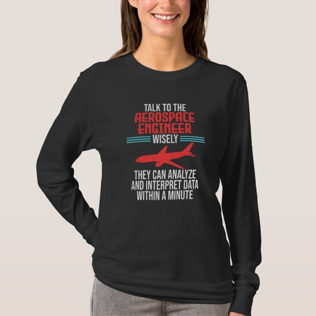 Talk To Aerospace Engineer Rocket Engineering Grap T-Shirt (Vorderseite)