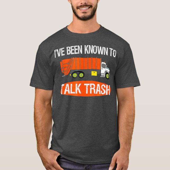 Talk Trash Garbage Truck Sanitärbüro Pun T-Shirt (Vorderseite)
