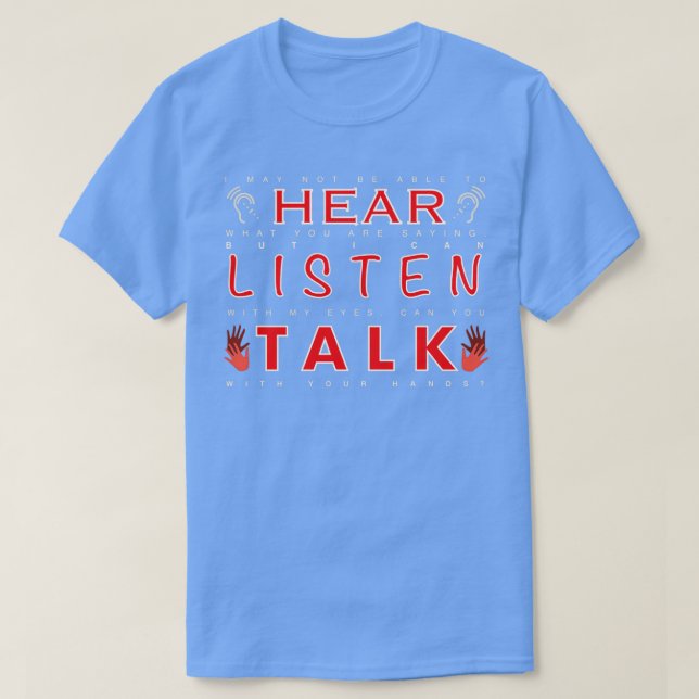 Talk with your hands Deaf Sign Language T-Shirt (Design vorne)