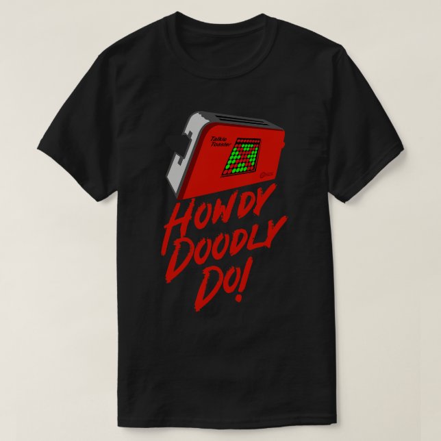 Talkie Toaster Howdy Doodly Do T-Shirt (Design vorne)