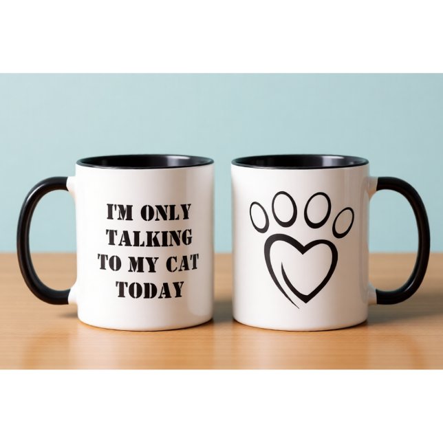 Talking to My Cat Today Funny Introvert Office Mug Tasse (Von Creator hochgeladen)