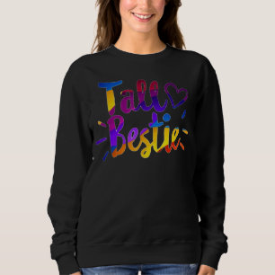 Tall Best Friend Beste Freundin Matching Tall Best Sweatshirt