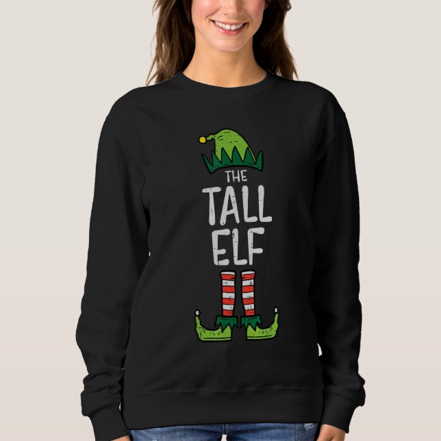 Tall Elf Xmas Matching Christmas For Family Men Wo Sweatshirt (Vorderseite)