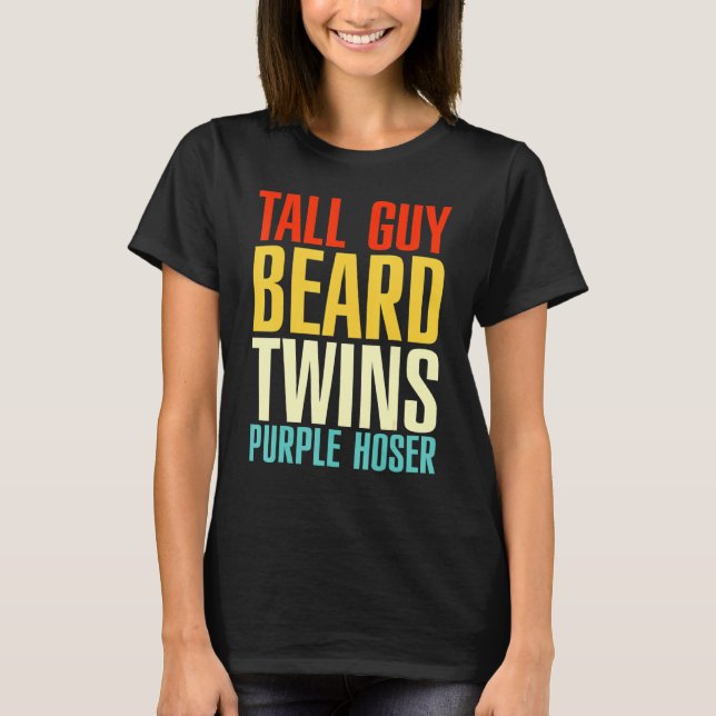 Tall Typ Beard Twins Lila Hoser Perfekter Typ T-Shirt (Vorderseite)