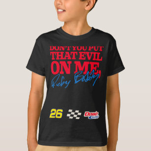 Talladega Nights Bring das Böse nicht über mich Lu T-Shirt