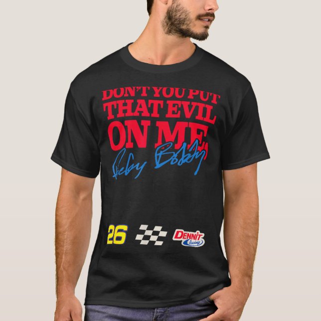 Talladega Nights Don't Put That Evil On Me Funny M T-Shirt (Vorderseite)