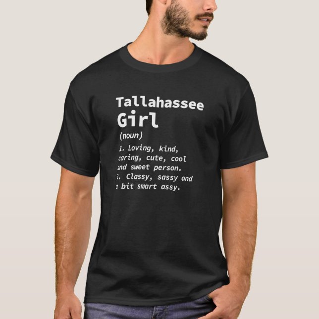 Tallahassee Girl Definition Florida Resident Fl Lo T-Shirt (Vorderseite)