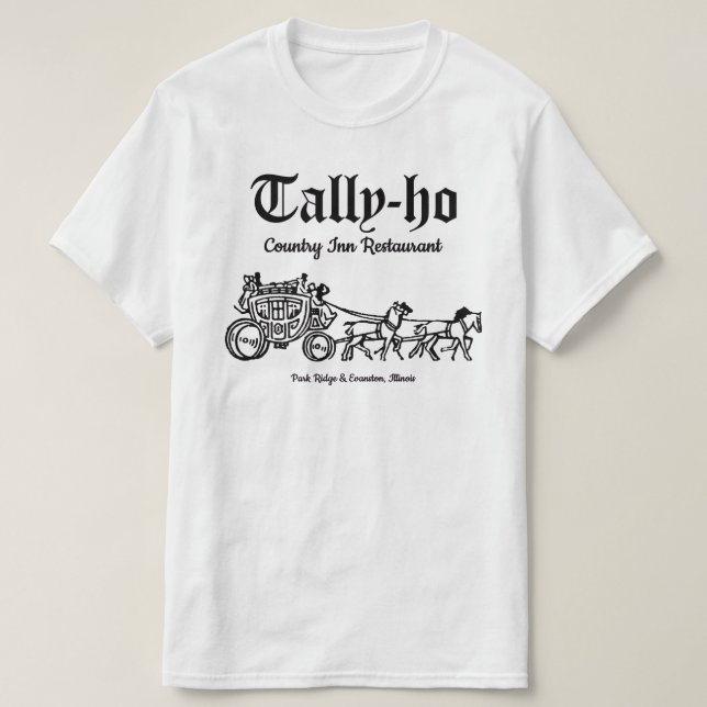 Tally-ho Restaurant, Park Ridge & Evanston, IL T-Shirt (Design vorne)