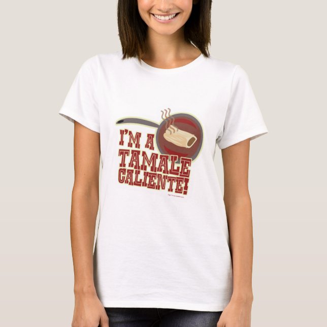 Tamale Caliente Funny Food Cartoon Slogan T-Shirt (Vorderseite)
