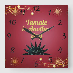 Tamale is Another Day Wall Clock Quadratische Wanduhr