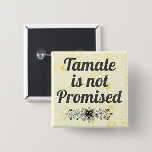 Tamale ist keine Schaltfläche "Versprochen" Button