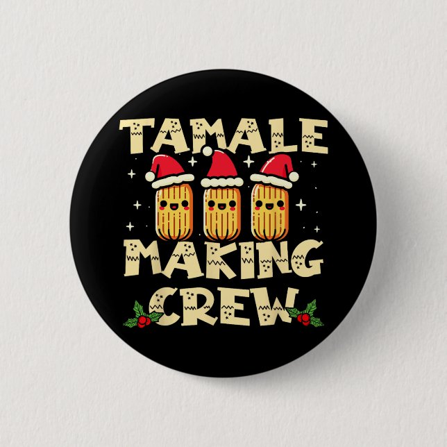 Tamale Making Crew Tamale Season Fun Mexikanischer Button (Vorderseite)