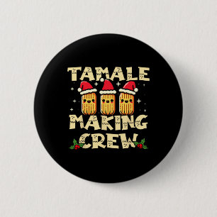 Tamale Making Crew Tamale Season Fun Mexikanischer Button