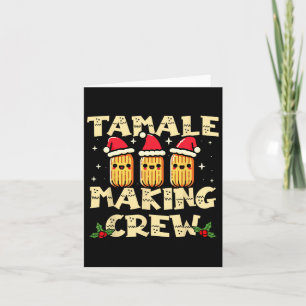 Tamale Making Crew Tamale Season Fun Mexikanischer Karte